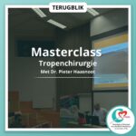 Masterclass: Tropenchirurgie